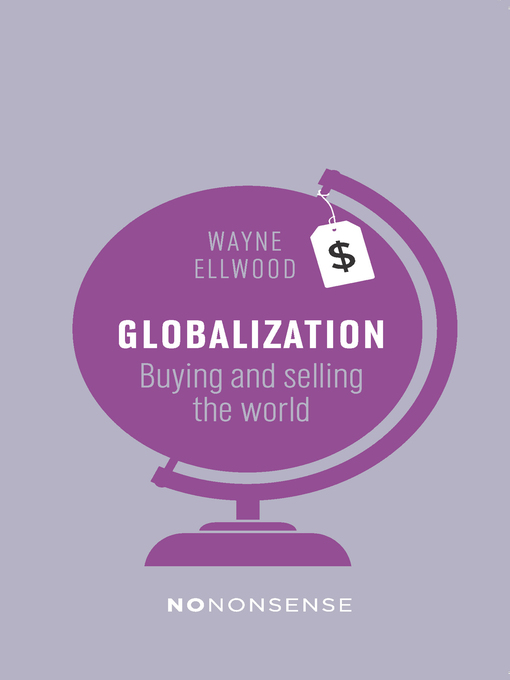 Title details for NoNonsense Globalization by Wayne Ellwood - Available